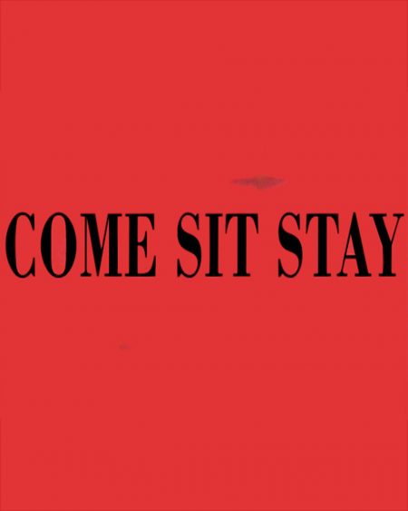 Come, Sit & Stay Artwork